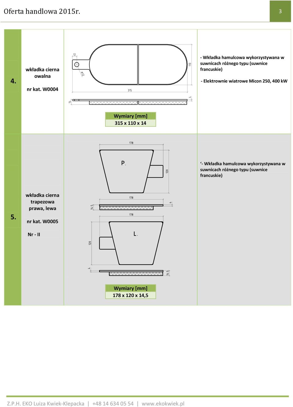 wiatrowe Micon 250, 400 kw 315 x 110 x 14 suwnicach różnego