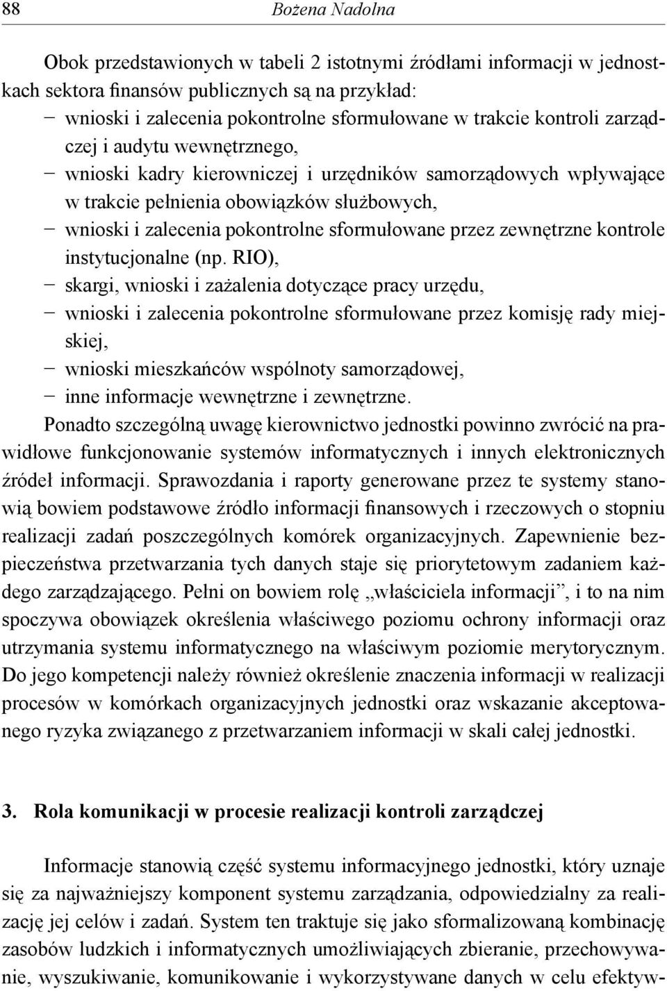 przez zewnętrzne kontrole instytucjonalne (np.