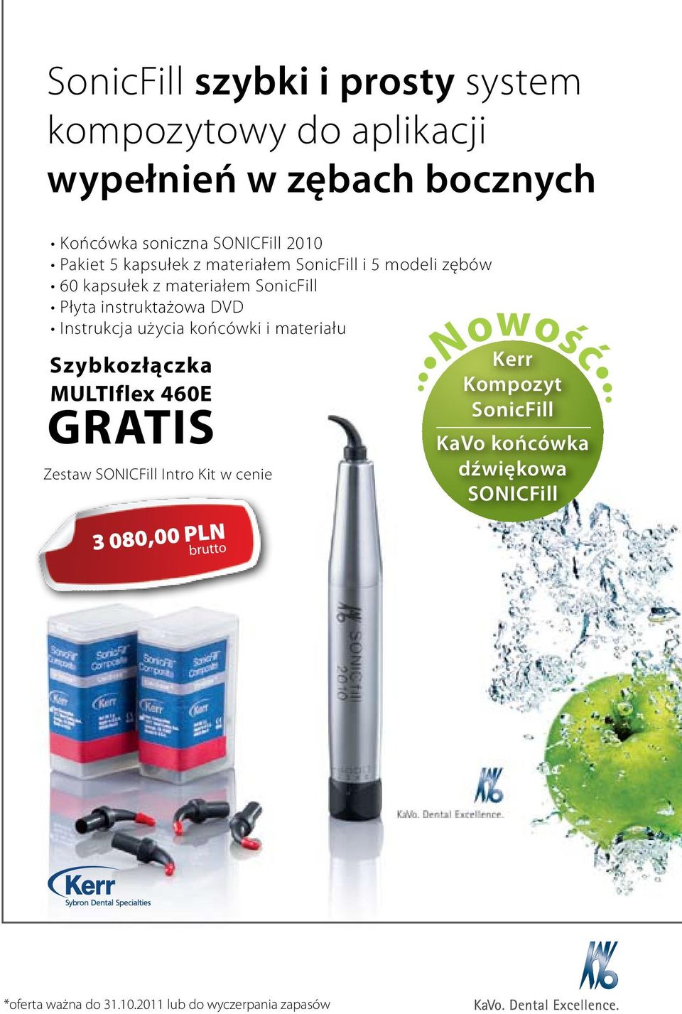 SonicFill Płyta instruktażowa DVD Instrukcja użycia końcówki i materiału Szybkozłączka MULTIflex 460E