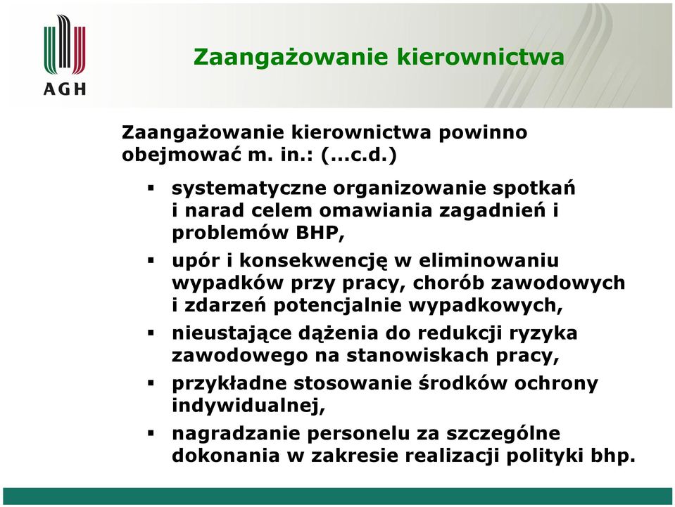 wypadków przy pracy, chorób zawodowych i zdarzeń potencjalnie wypadkowych, nieustające dążenia do redukcji ryzyka