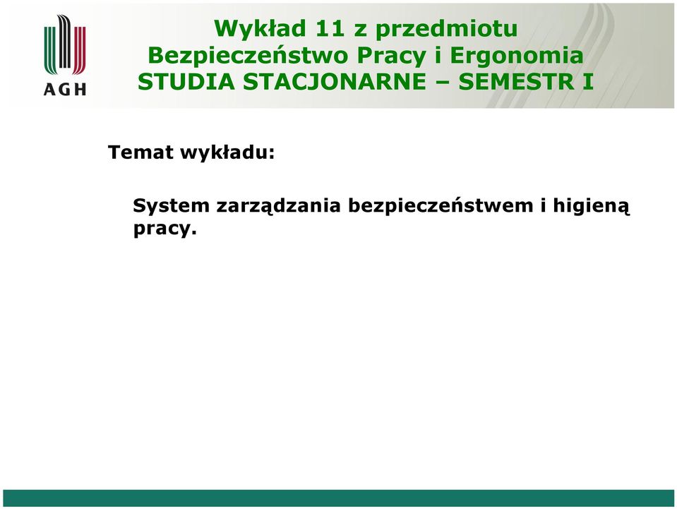 SEMESTR I Temat wykładu: System