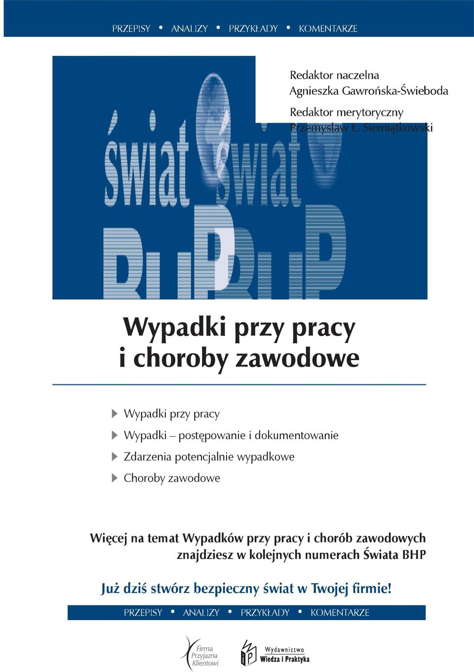 Siemiątkowski W TYM NUMERZE PRZYGOTOWALIŚMY JESZCZE DLA CIEBIE: Wypadki przy pracy i choroby i choroby zawodowe w firmie Wypadki przy pracy szkolenie stanowiskowe fthsrbntyj 7r7fi uykukfhjjd6 Wypadki