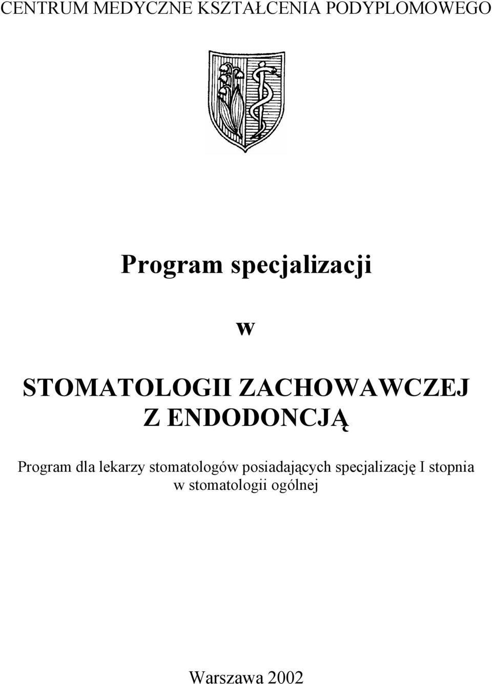 ENDODONCJĄ Program dla lekarzy stomatologów