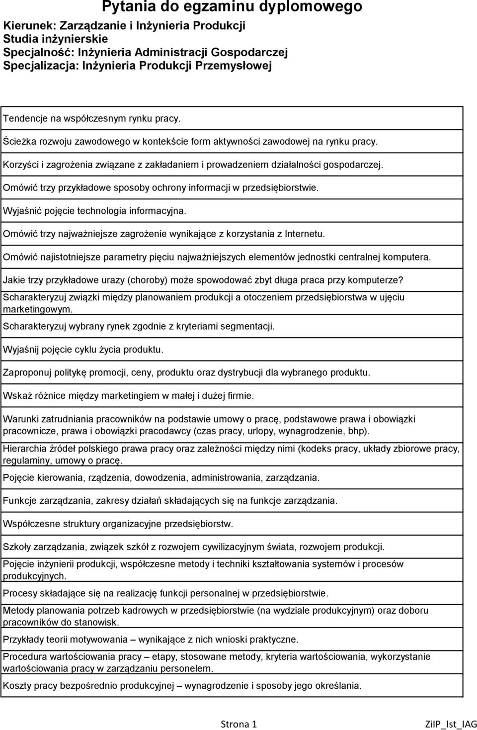 Korzyści i zagrożenia związane z zakładaniem i prowadzeniem działalności gospodarczej. Omówić trzy przykładowe sposoby ochrony informacji w przedsiębiorstwie.