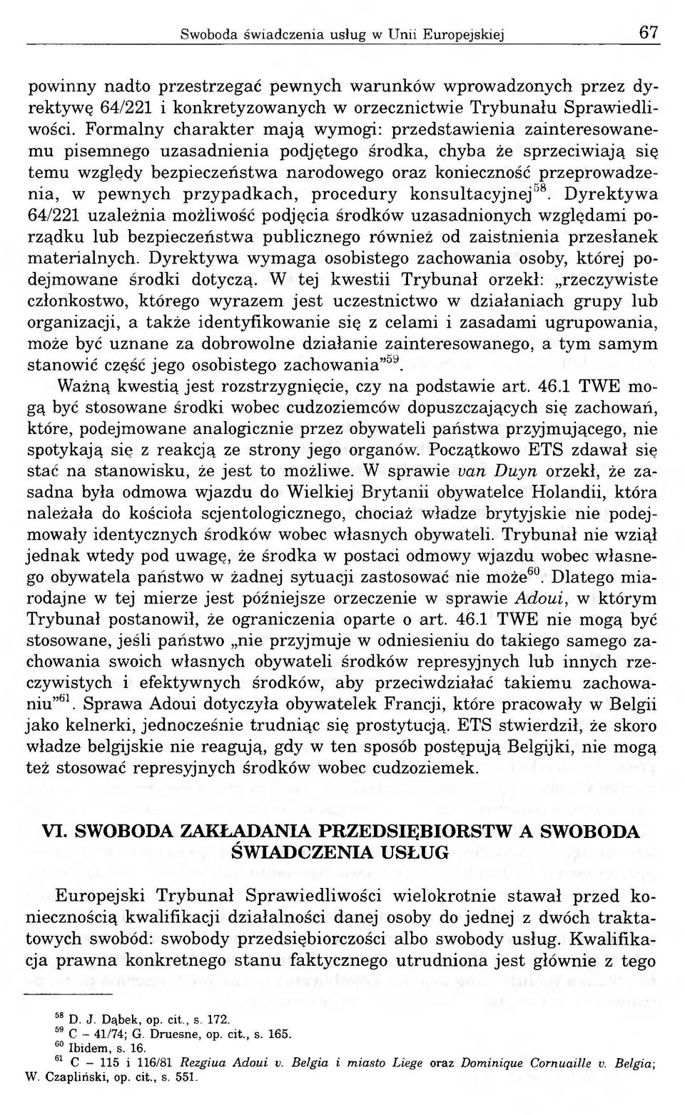 przeprowadzenia, w pewnych przypadkach, procedury konsultacyjnej58.
