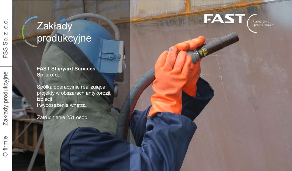 o. Zakłady produkcyjne FAST Shipyard Services Sp. z o.