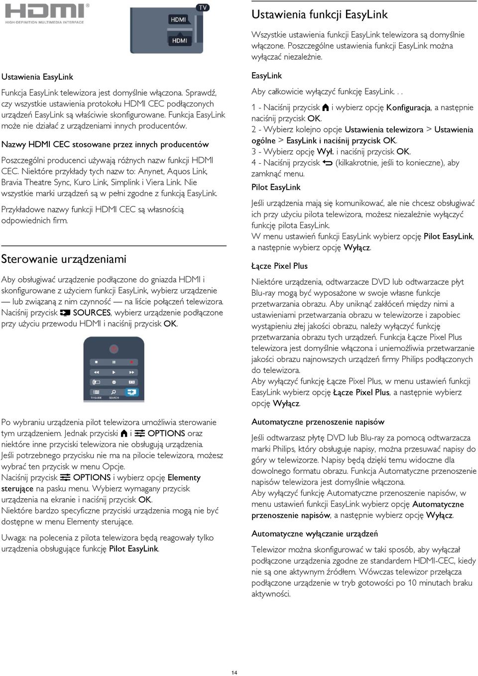 Funkcja EasyLink może nie działać z urządzeniami innych producentów. Aby całkowicie wyłączyć funkcję EasyLink.
