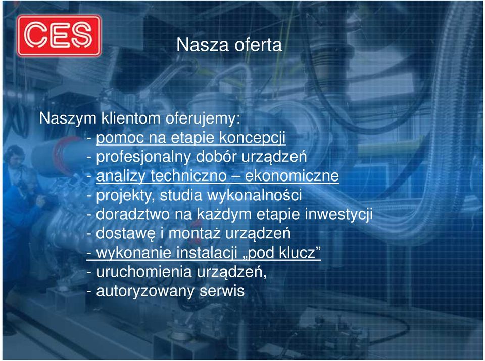 studia wykonalności - doradztwo na każdym etapie inwestycji - dostawę i