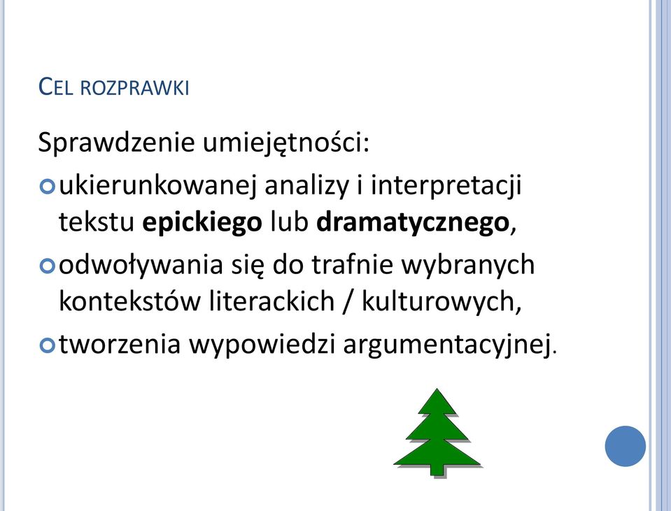 dramatycznego, odwoływania się do trafnie wybranych