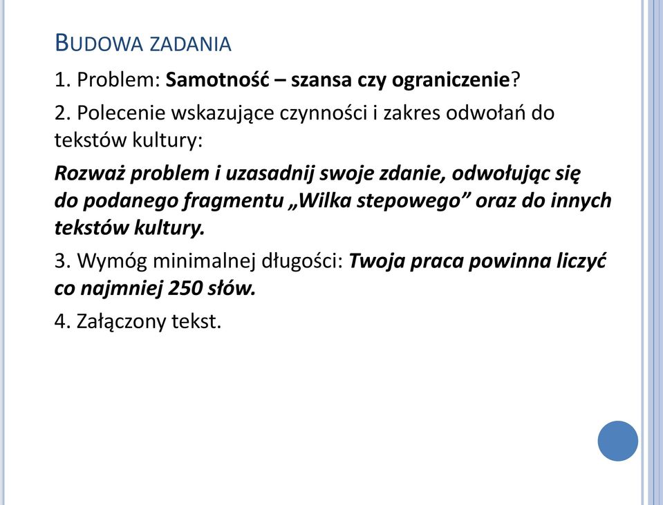 uzasadnij swoje zdanie, odwołując się do podanego fragmentu Wilka stepowego oraz do