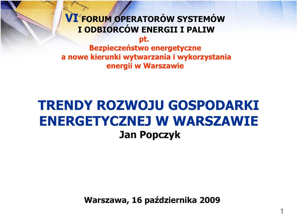 wykorzystania energii w Warszawie TRENDY ROZWOJU GOSPODARKI