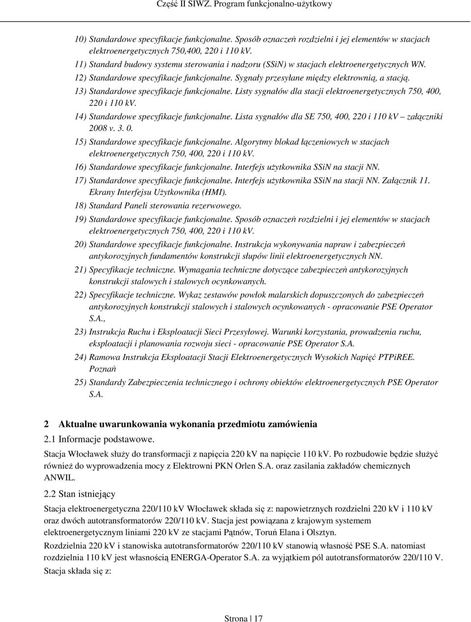 13) Standardowe specyfikacje funkcjonalne. Listy sygnałów dla stacji elektroenergetycznych 750, 400, 220 i 110 kv. 14) Standardowe specyfikacje funkcjonalne.