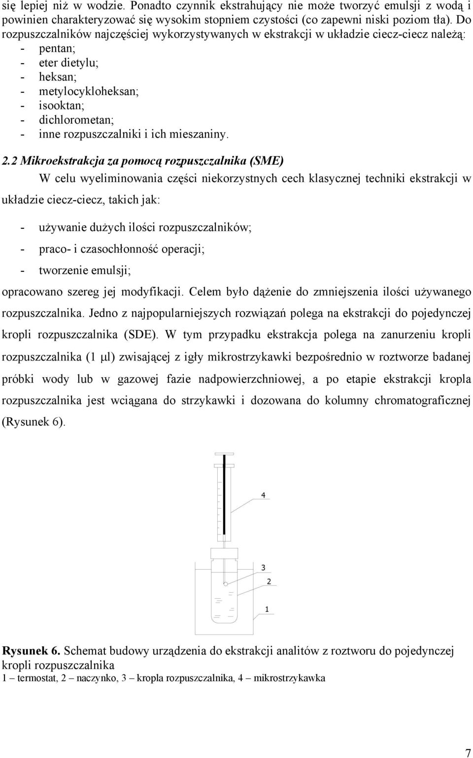 rozpuszczalniki i ich mieszaniny.