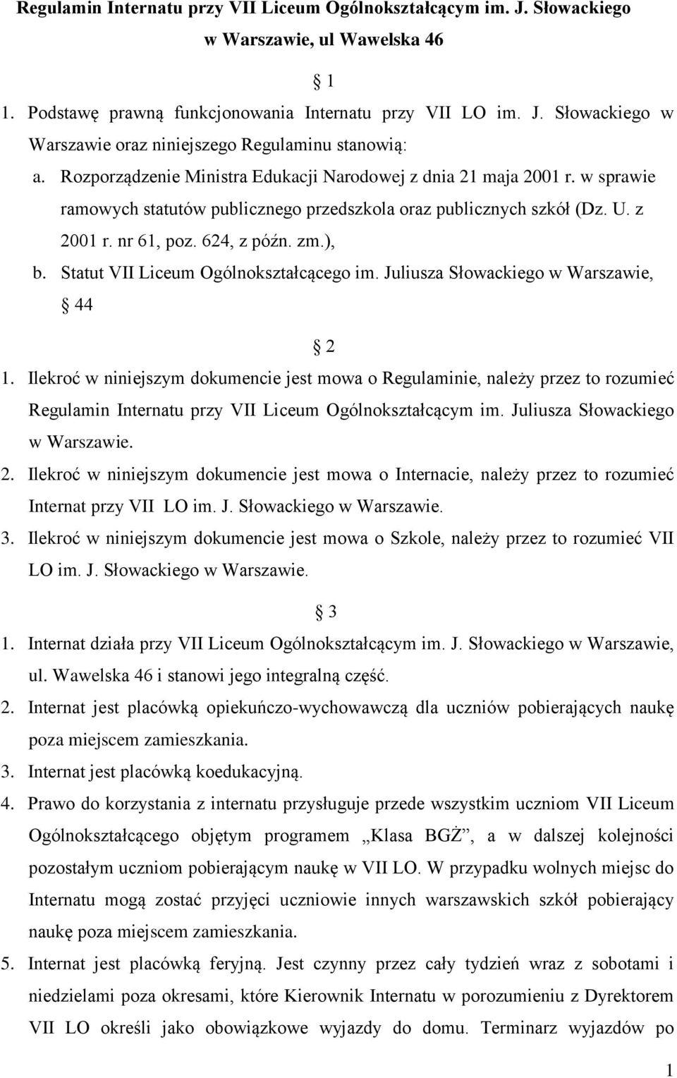 Statut VII Liceum Ogólnokształcącego im. Juliusza Słowackiego w Warszawie, 44 2 1.