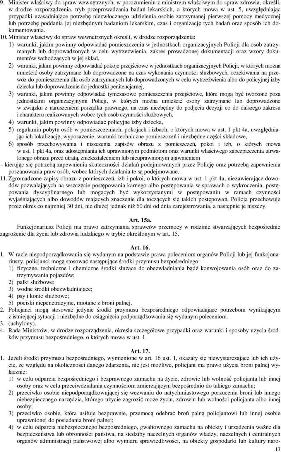 tych badań oraz sposób ich dokumentowania. 10.