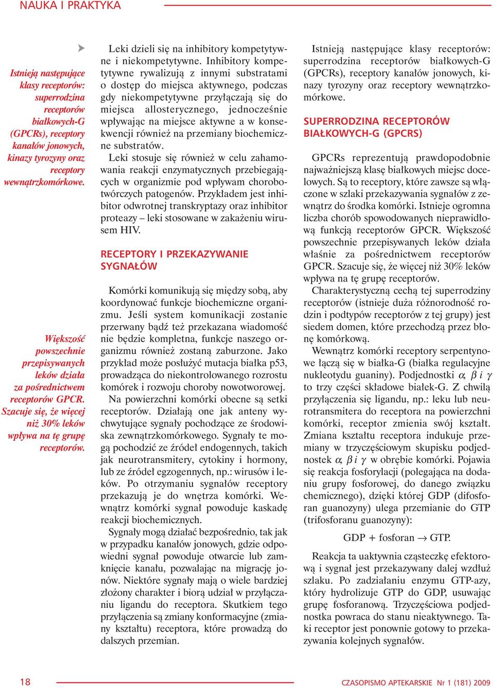 Leki dzieli siê na inhibitory kompetytywne i niekompetytywne.