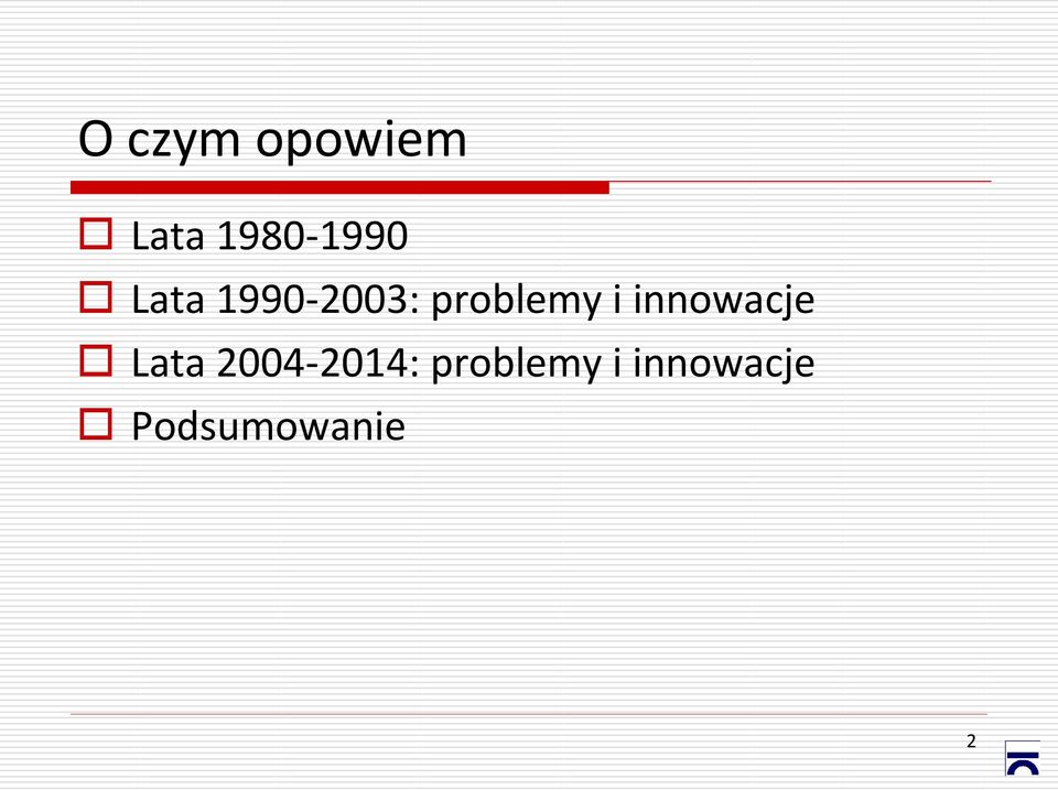 innowacje Lata 2004-2014: