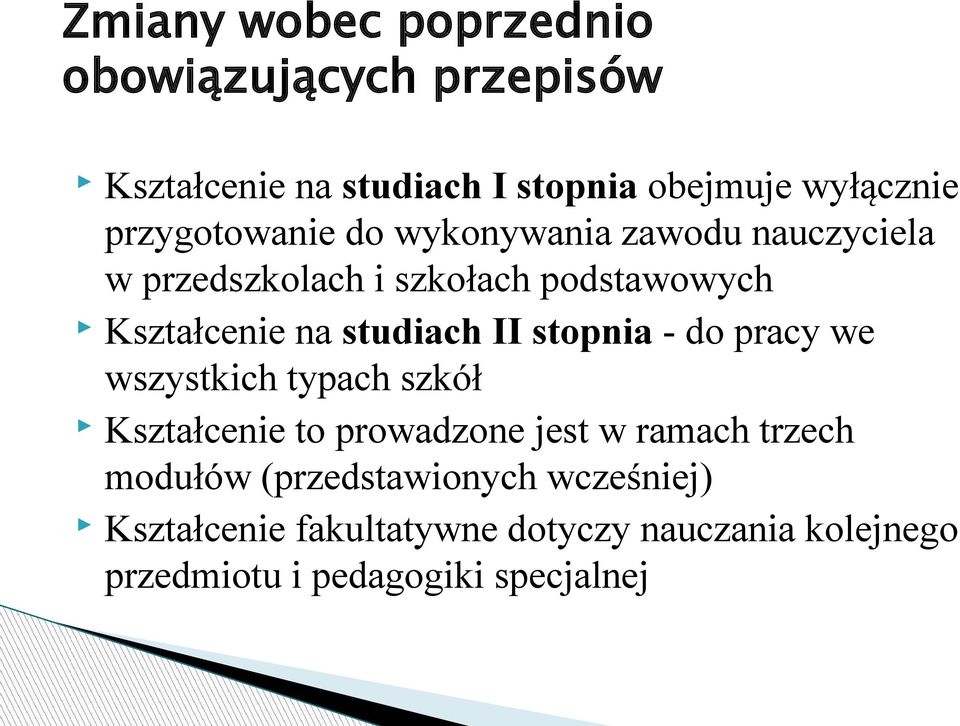 studiach II stopnia - do pracy we wszystkich typach szkół Kształcenie to prowadzone jest w ramach trzech