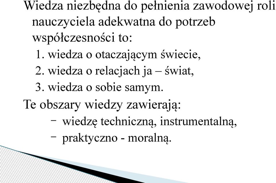 wiedza o relacjach ja świat, 3. wiedza o sobie samym.