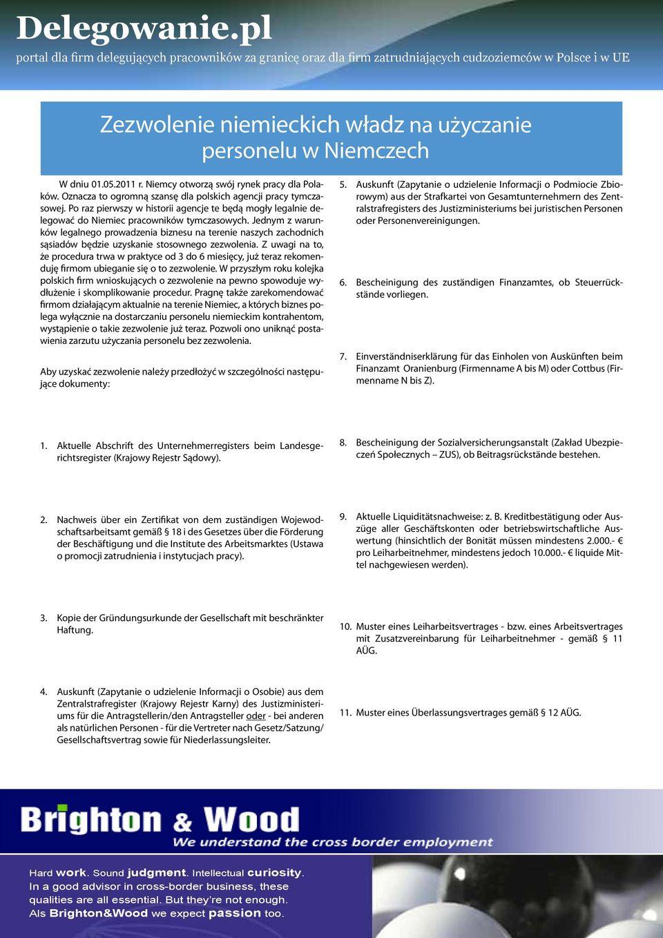 Jednym z warunków legalnego prowadzenia biznesu na terenie naszych zachodnich sąsiadów będzie uzyskanie stosownego zezwolenia.