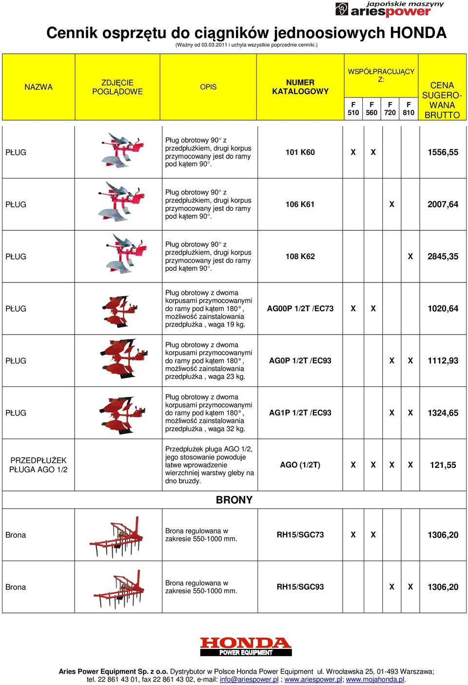 108 K62 X 2845,35 Pług obrotowy z dwoma korpusami przymocowanymi do ramy pod kątem 180, możliwość zainstalowania przedpłużka, waga 19 kg.