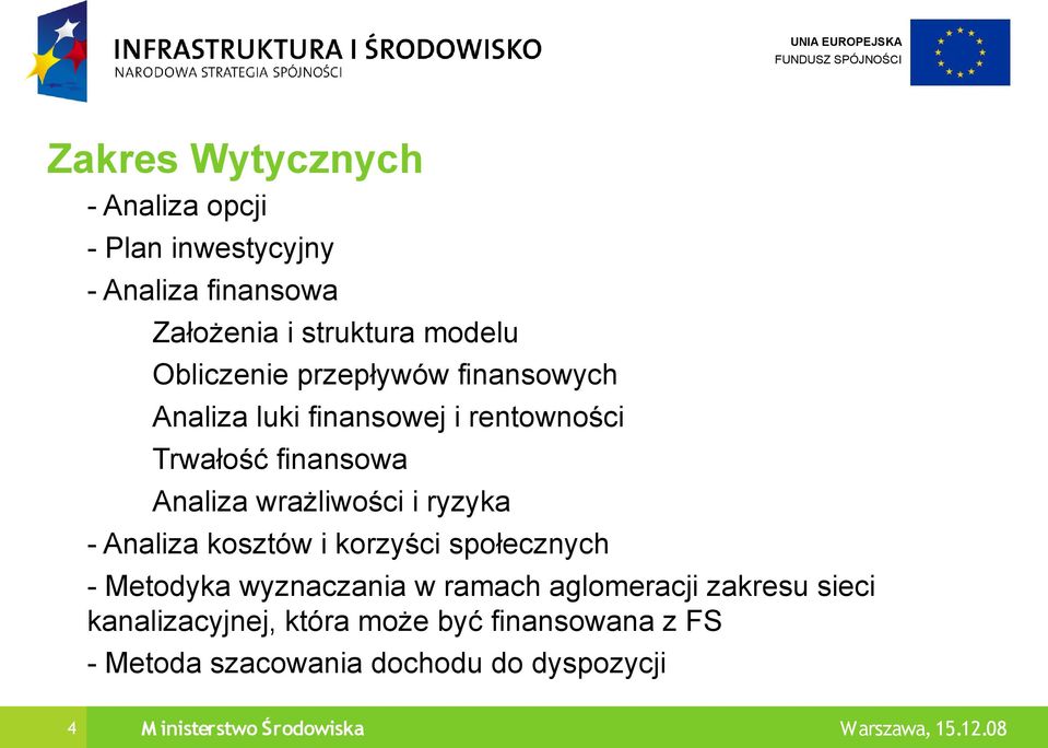 wrażliwości i ryzyka - Analiza kosztów i korzyści społecznych - Metodyka wyznaczania w ramach aglomeracji