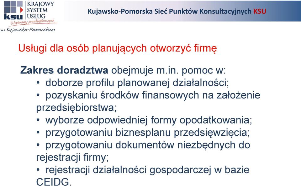 przedsiębiorstwa; wyborze odpowiedniej formy opodatkowania; przygotowaniu biznesplanu