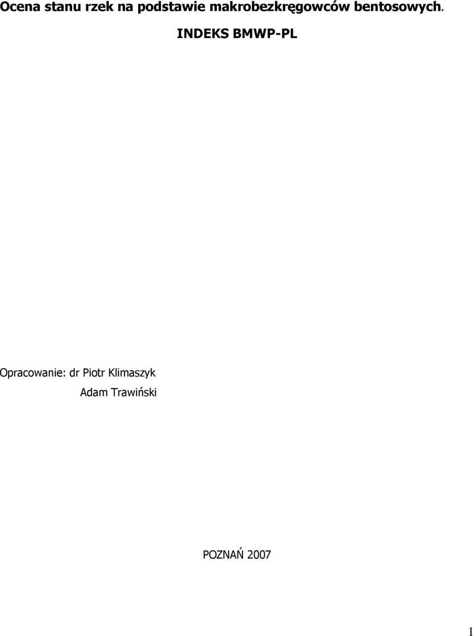 INDEKS BMWP-PL Opracowanie: dr