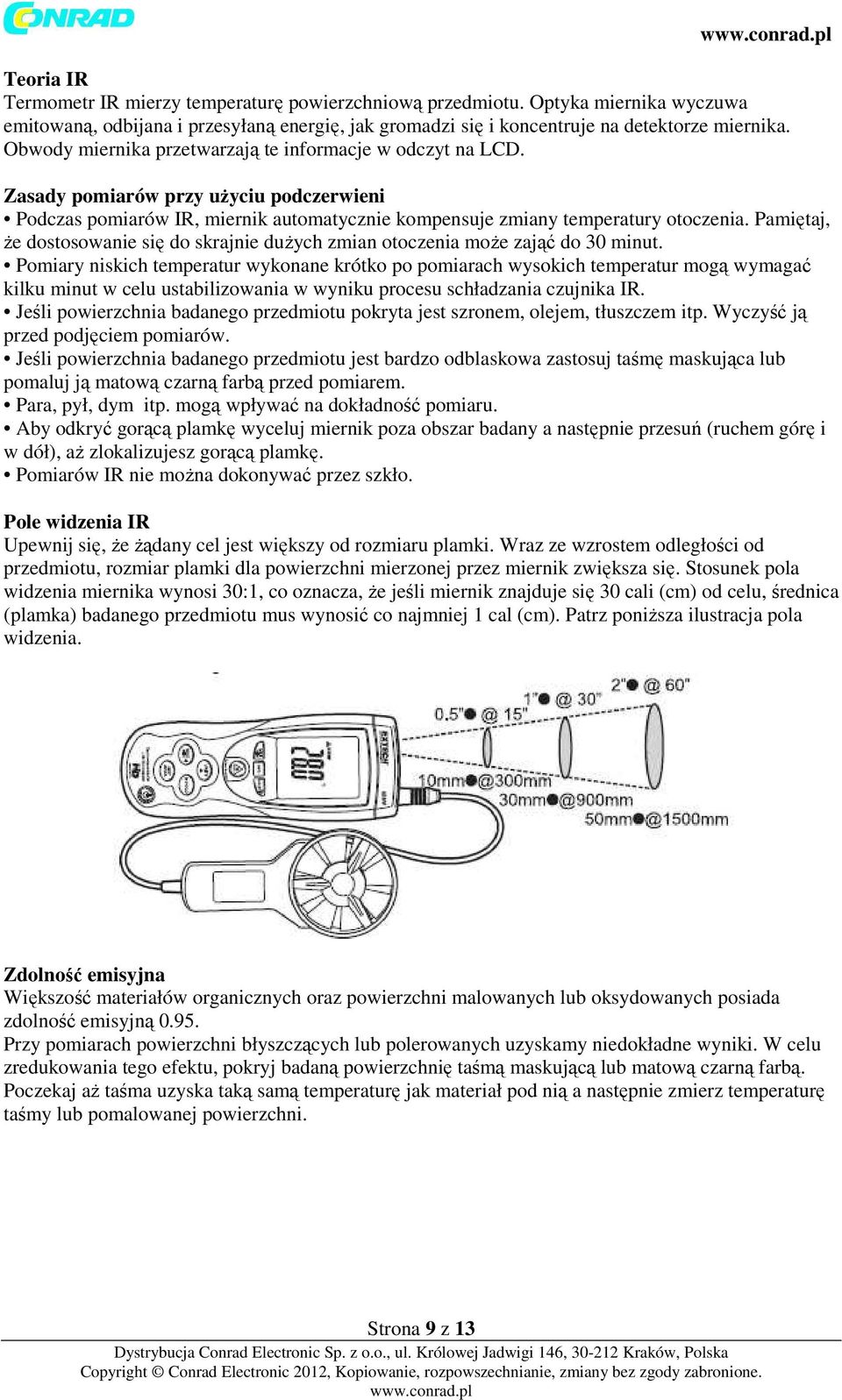 Pamiętaj, że dostosowanie się do skrajnie dużych zmian otoczenia może zająć do 30 minut.