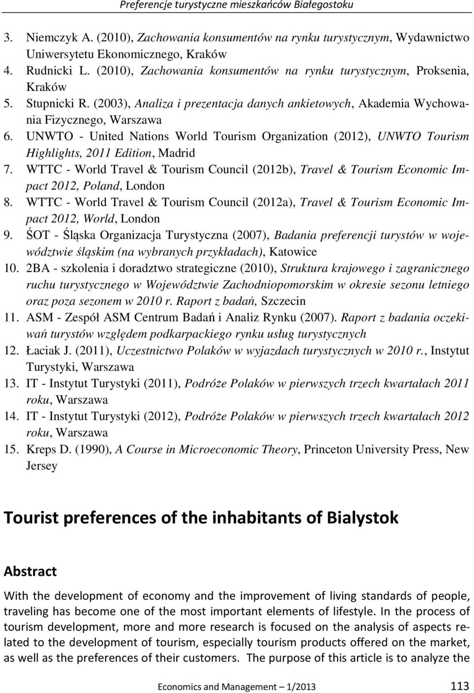 UNWTO - United Nations World Tourism Organization (2012), UNWTO Tourism Highlights, 2011 Edition, Madrid 7.