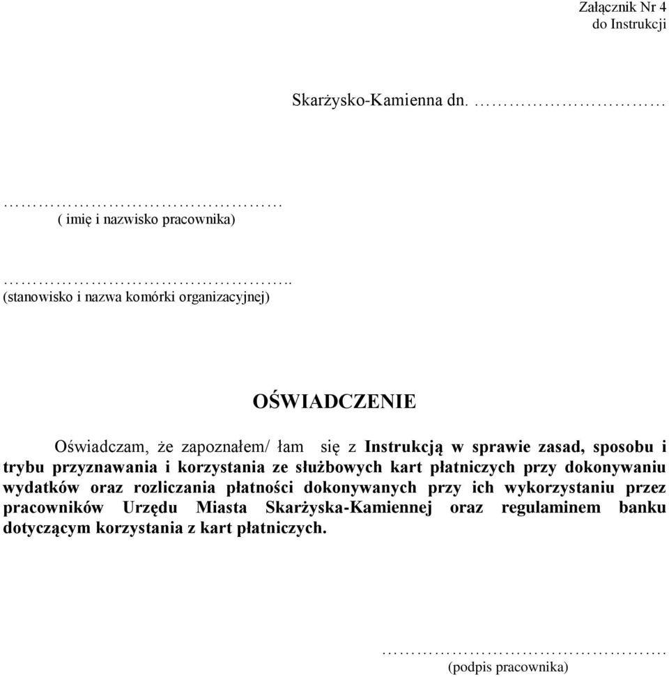 sposobu i trybu przyznawania i korzystania ze służbowych kart płatniczych przy dokonywaniu wydatków oraz rozliczania płatności