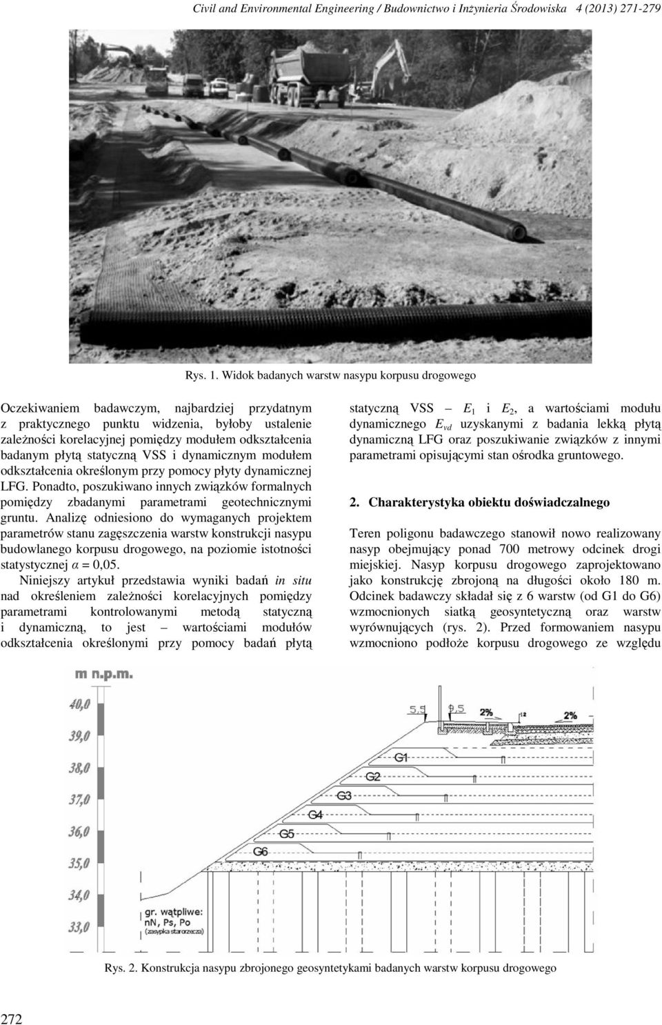 badanym płytą statyczną VSS i dynamicznym modułem odkształcenia określonym przy pomocy płyty dynamicznej LFG.