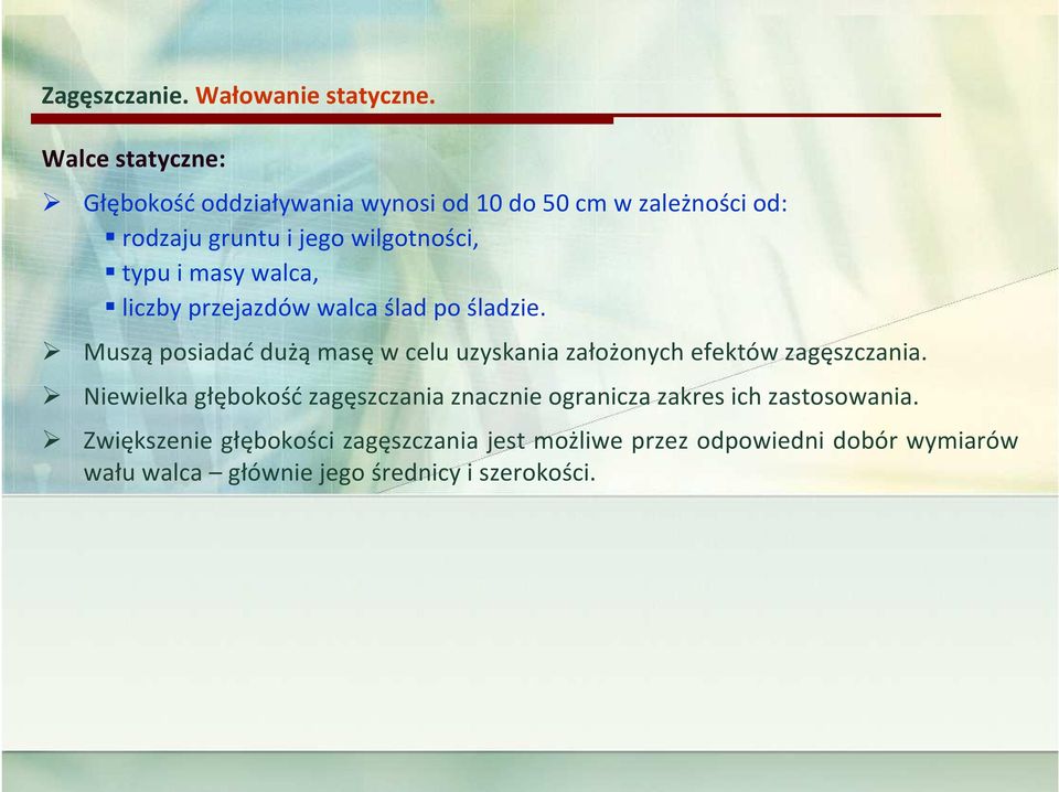 masy walca, liczby przejazdów walca ślad po śladzie.