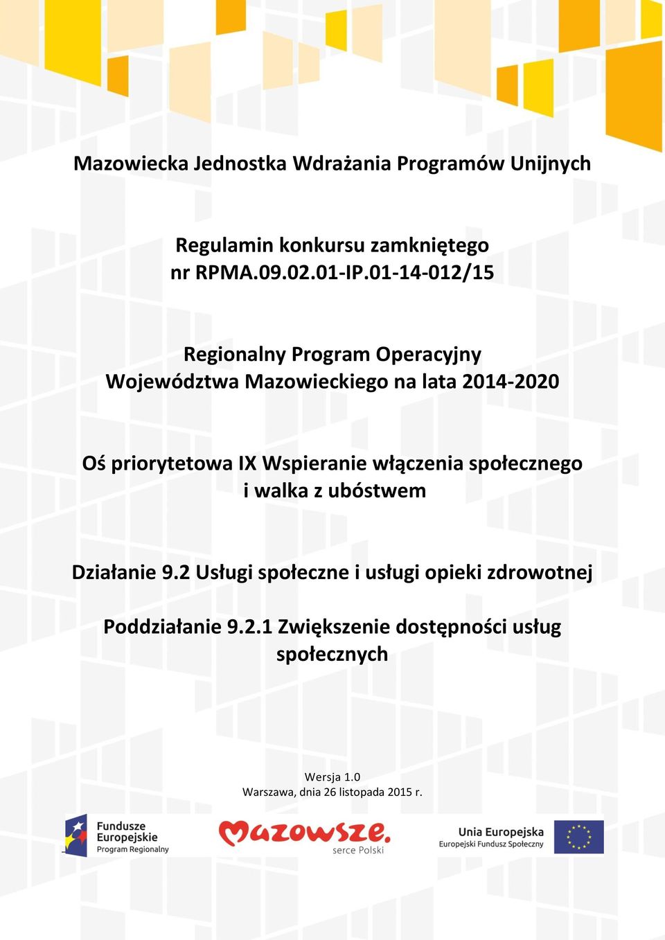 Wspieranie włączenia społecznego i walka z ubóstwem Działanie 9.