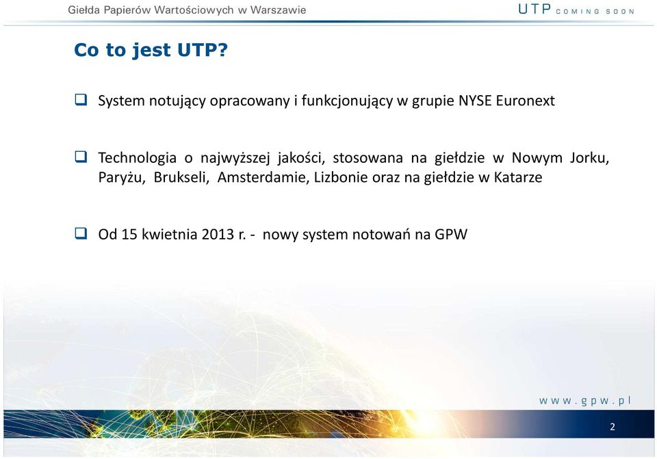 Technologia o najwyższej jakości, stosowana na giełdzie w Nowym