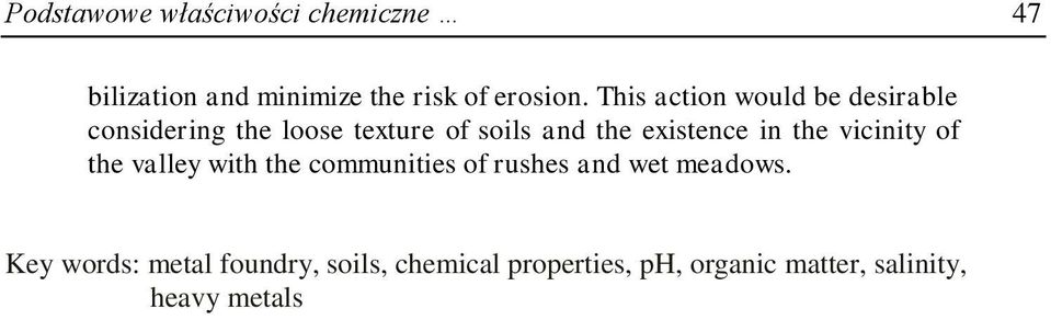 existence in the vicinity of the valley with the communities of rushes and wet