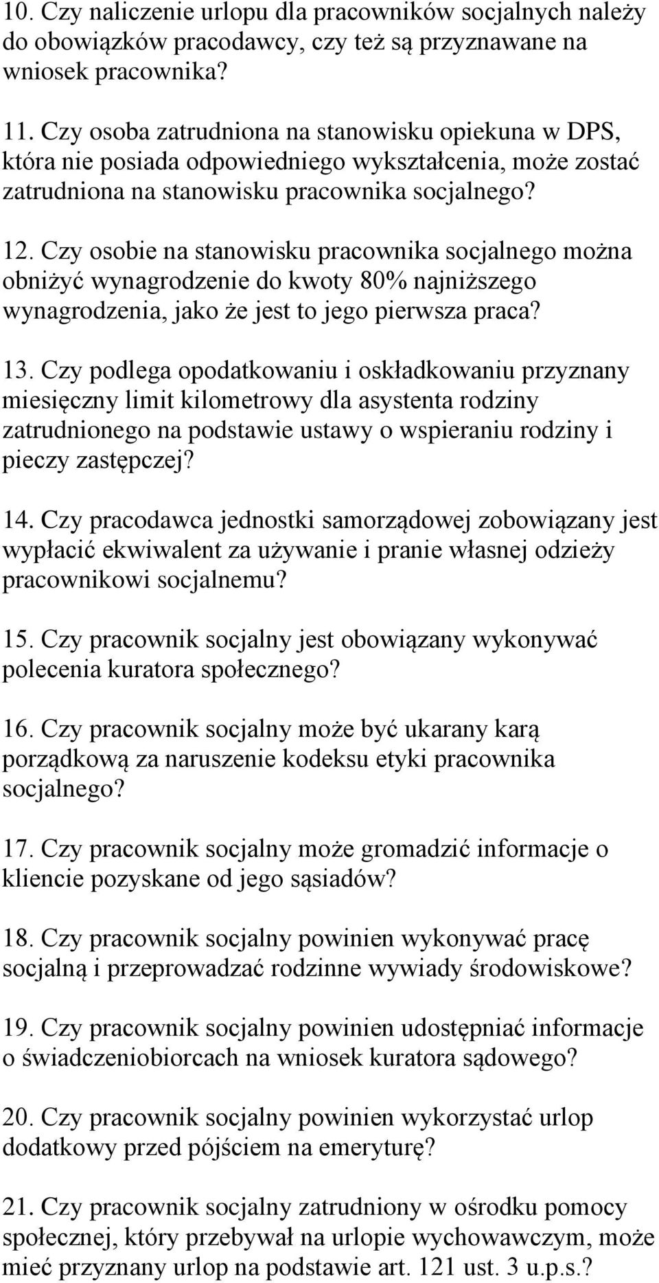 Czy osobie na stanowisku pracownika socjalnego można obniżyć wynagrodzenie do kwoty 80% najniższego wynagrodzenia, jako że jest to jego pierwsza praca? 13.