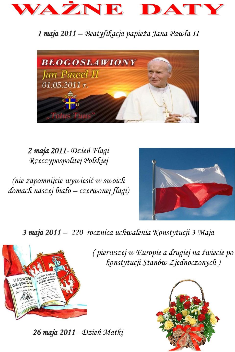 czerwonej flagi) 3 maja 2011 220 rocznica uchwalenia Konstytucji 3 Maja (