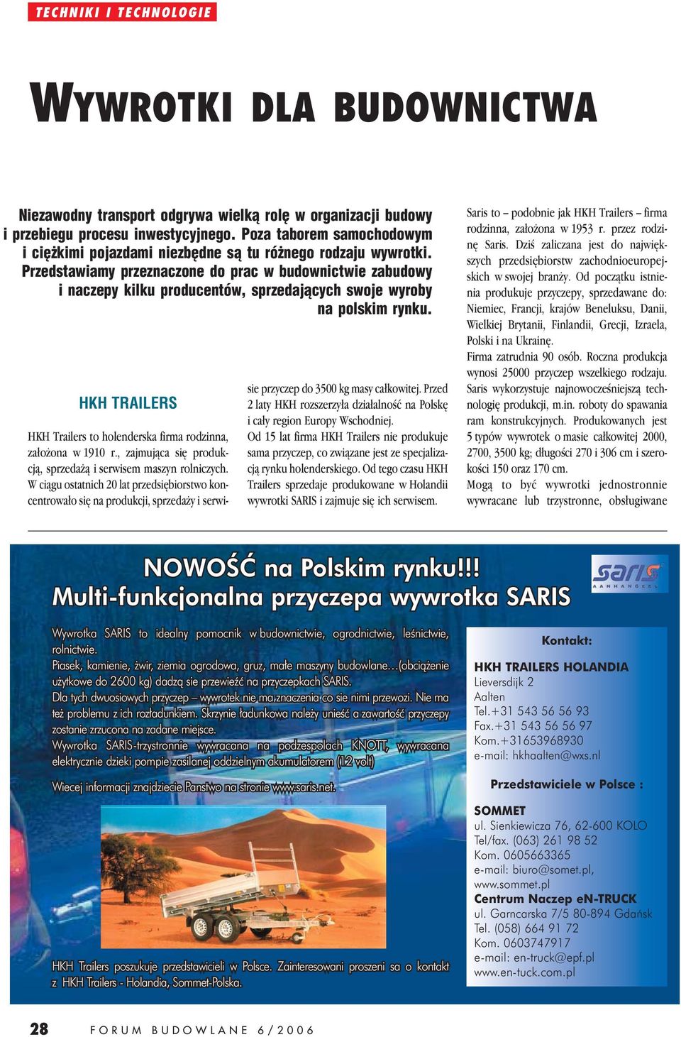 Przedstawiamy przeznaczone do prac w budownictwie zabudowy i naczepy kilku producentów, sprzedających swoje wyroby na polskim rynku.