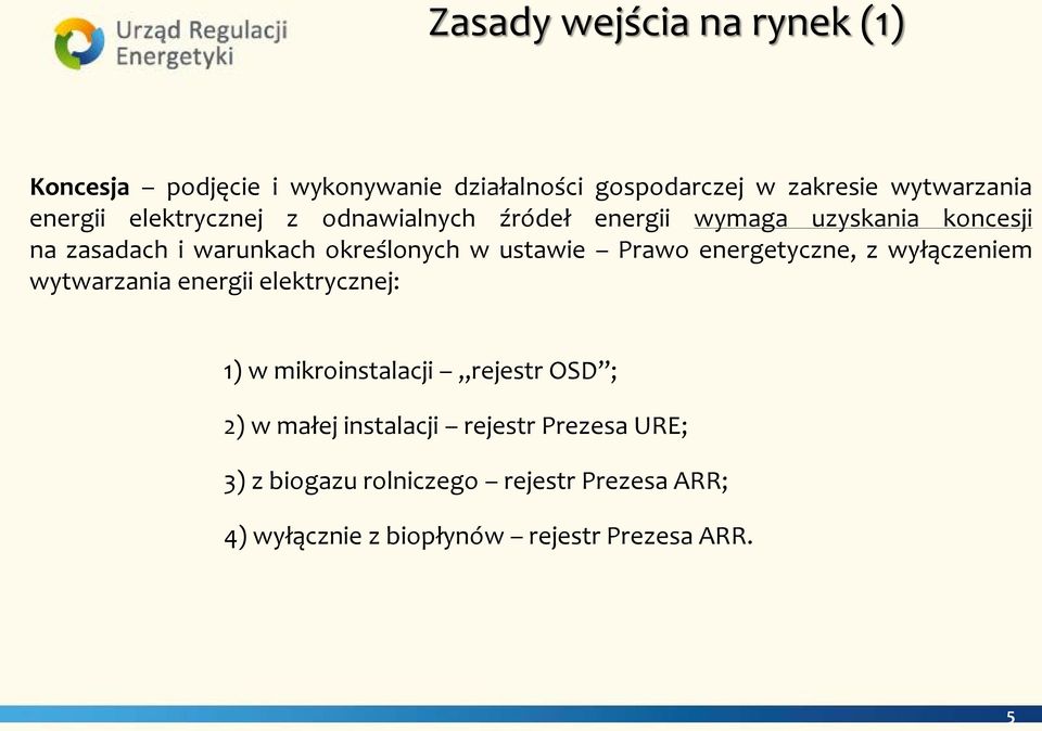 Prawo energetyczne, z wyłączeniem wytwarzania energii elektrycznej: 1) w mikroinstalacji rejestr OSD ; 2) w małej