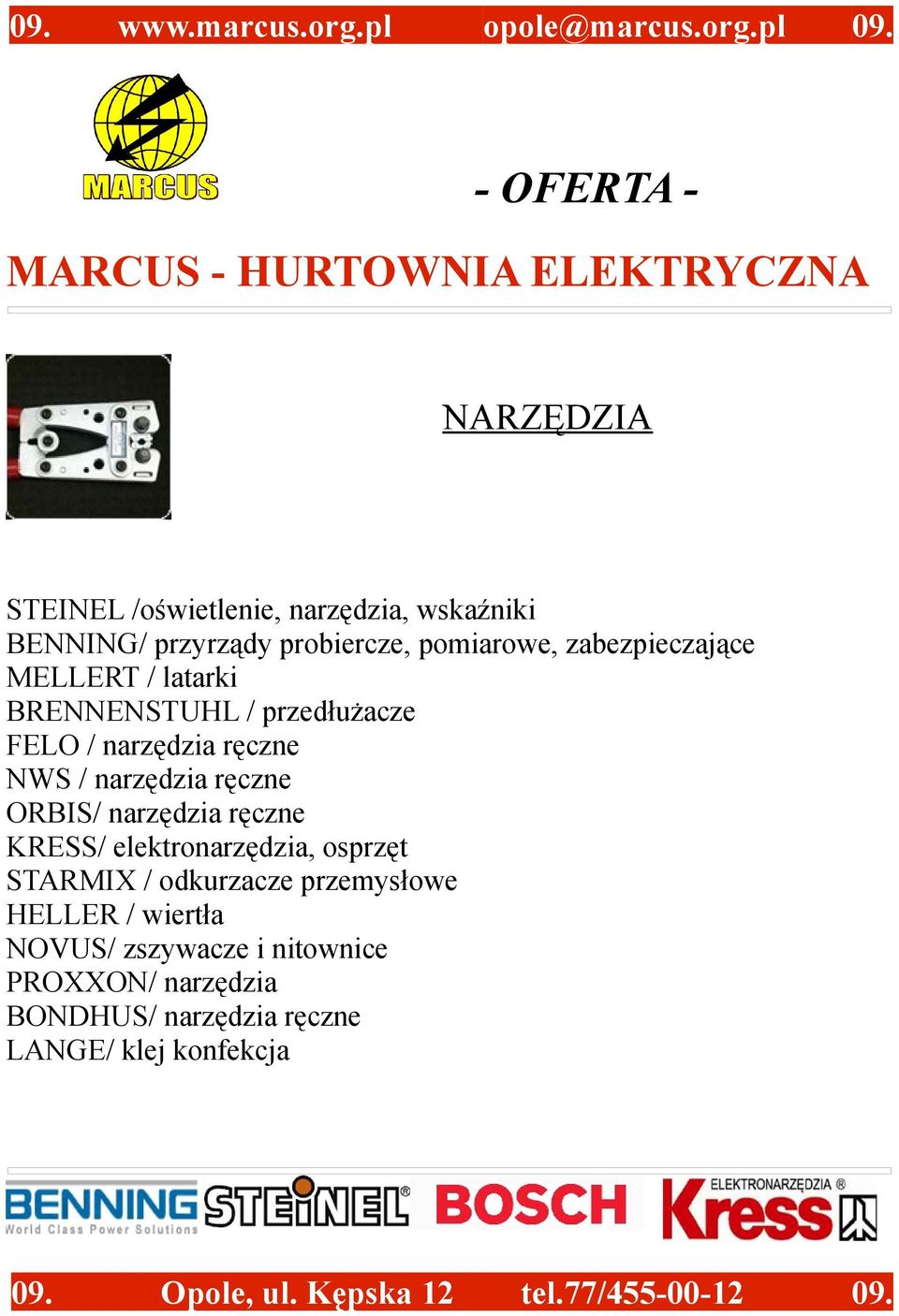 latarki BRENNENSTUHL / przedłużacze FELO / narzędzia ręczne NWS / narzędzia ręczne ORBIS/ narzędzia ręczne KRESS/