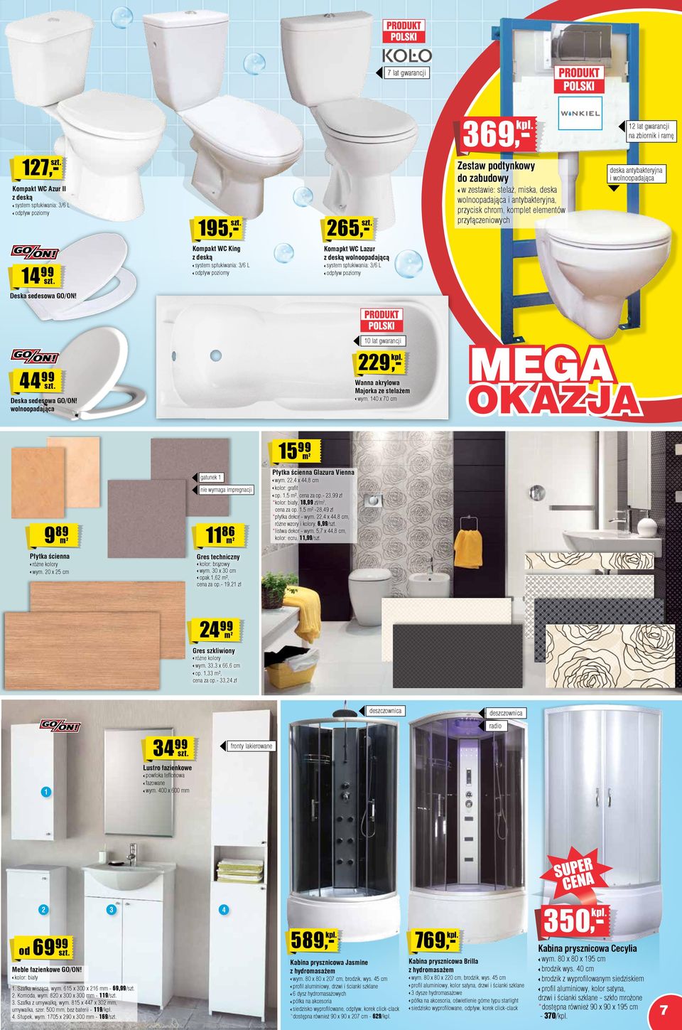 Kompakt WC Azur II z deską 14 system spłukiwania: 3/6 L pływ poziomy Deska sedesowa GO/ON! 10 lat gwarancji 229 44 Wanna akrylowa Majorka ze stelażem wym. 140 x 70 cm Deska sedesowa GO/ON!