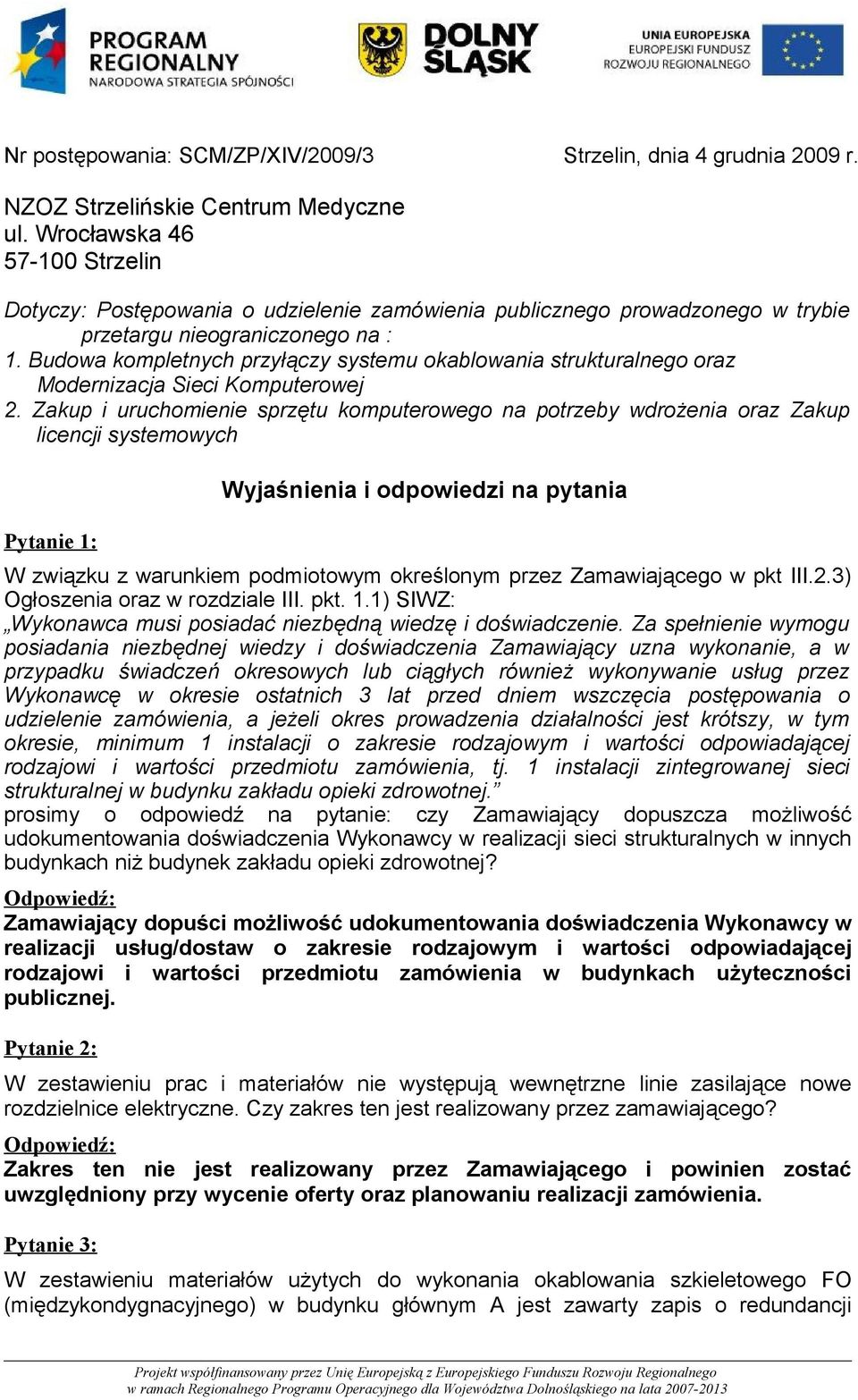 Budowa kompletnych przyłączy systemu okablowania strukturalnego oraz Modernizacja Sieci Komputerowej 2.