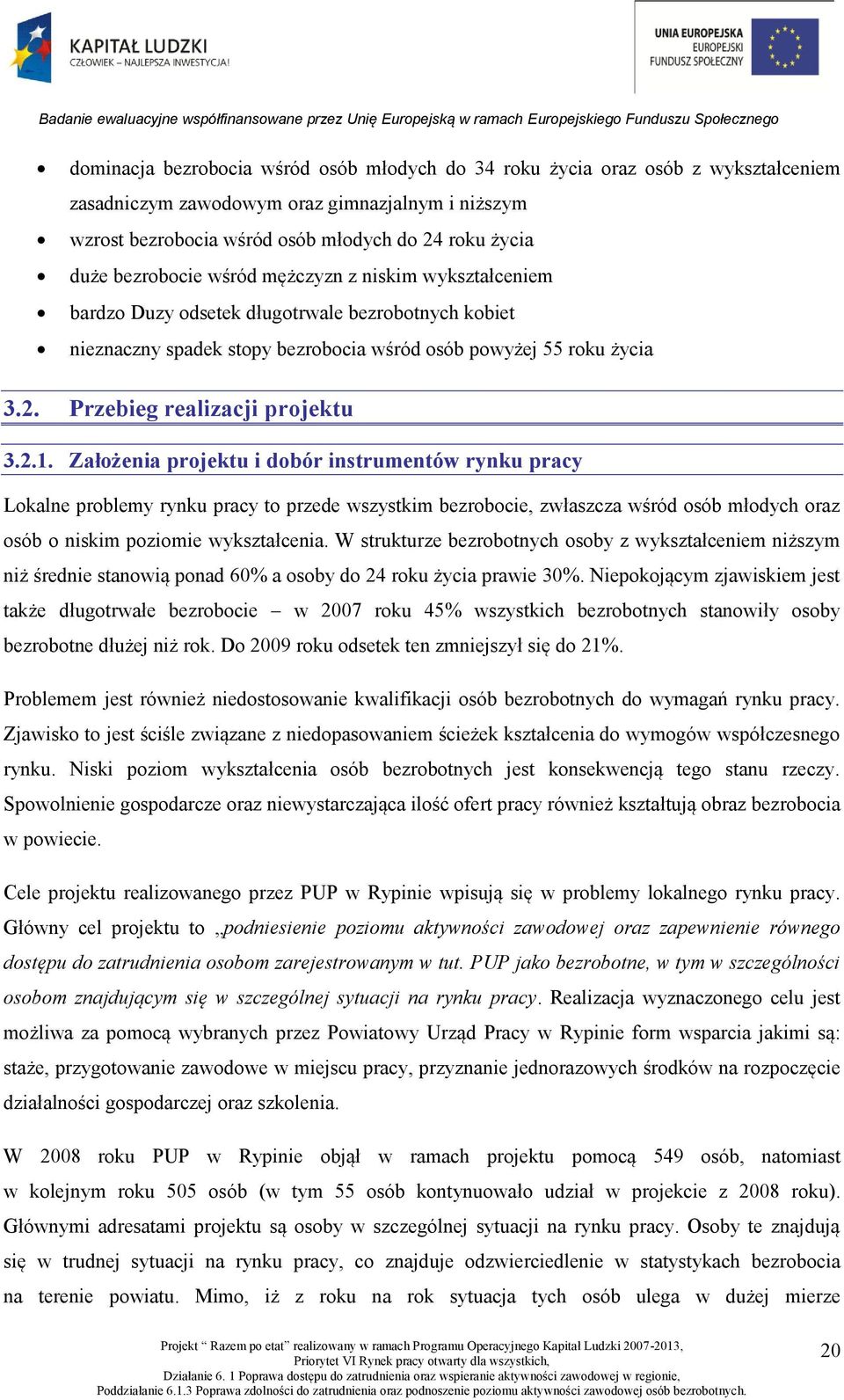 Przebieg realizacji projektu 3.2.1.