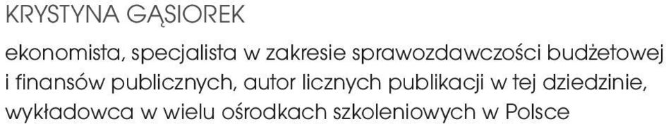 publicznych, autor licznych publikacji w tej