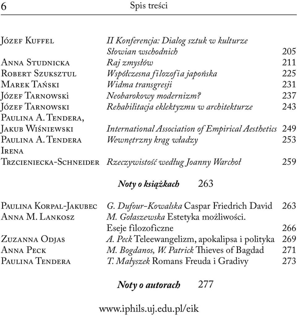 Tendera, Jakub Wiśniewski International Association of Empirical Aesthetics 249 Paulina A.