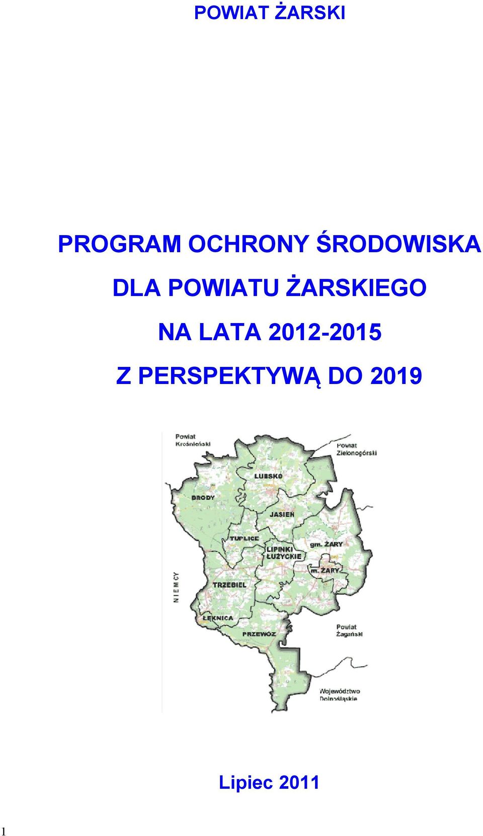 POWIATU ŻARSKIEGO NA LATA