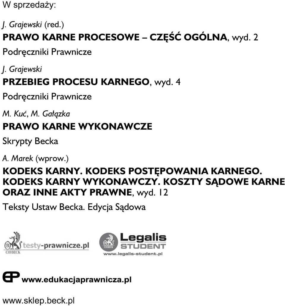 Gałązka PRAWO KARNE WYKONAWCZE Skrypty Becka A. Marek (wprow.) KODEKS KARNY.