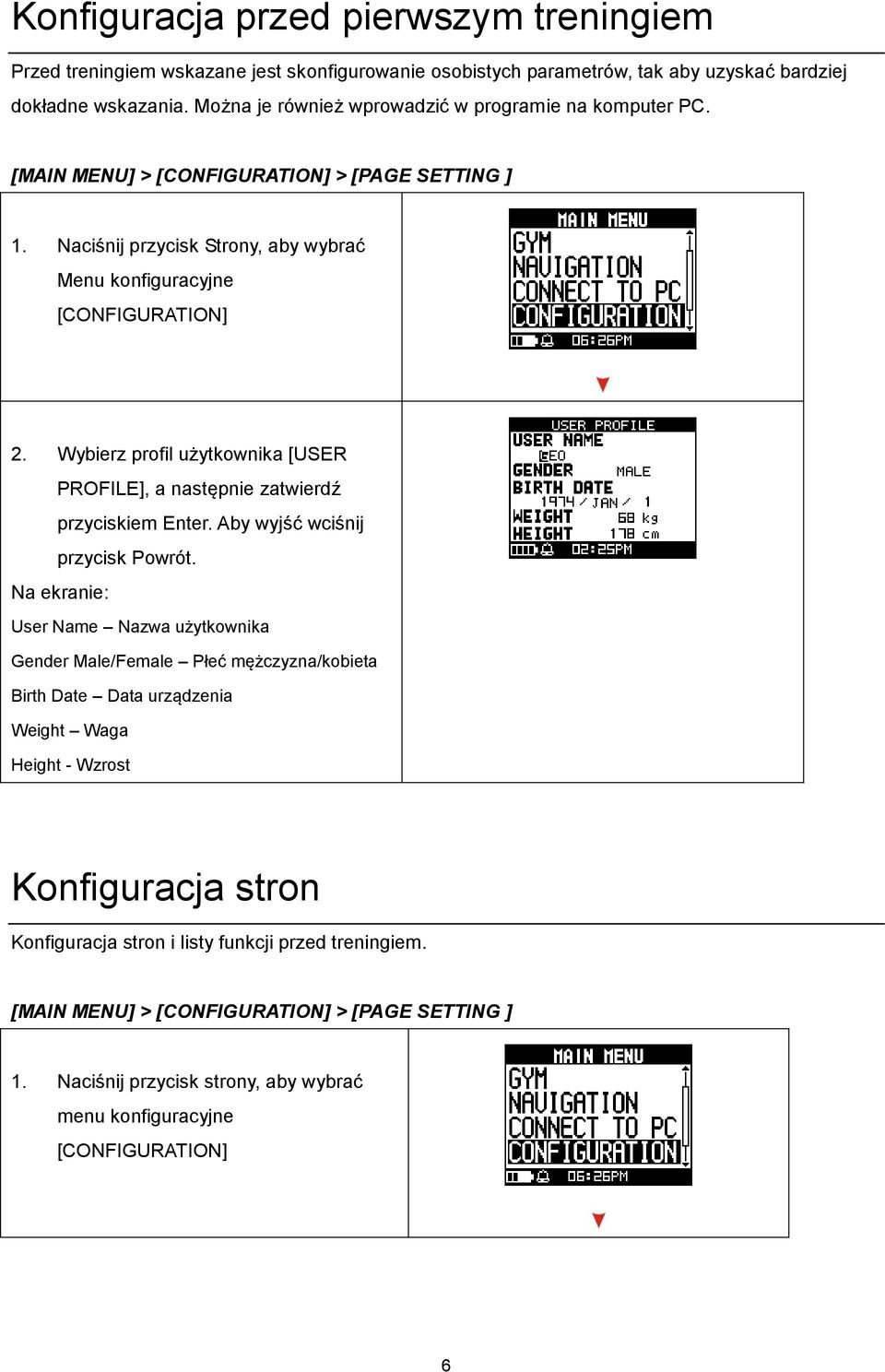 Wybierz profil użytkownika [USER PROFILE], a następnie zatwierdź przyciskiem Enter. Aby wyjść wciśnij przycisk Powrót.