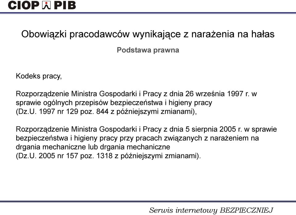 844 z późniejszymi zmianami), Rozporządzenie Ministra Gospodarki i Pracy z dnia 5 sierpnia 2005 r.